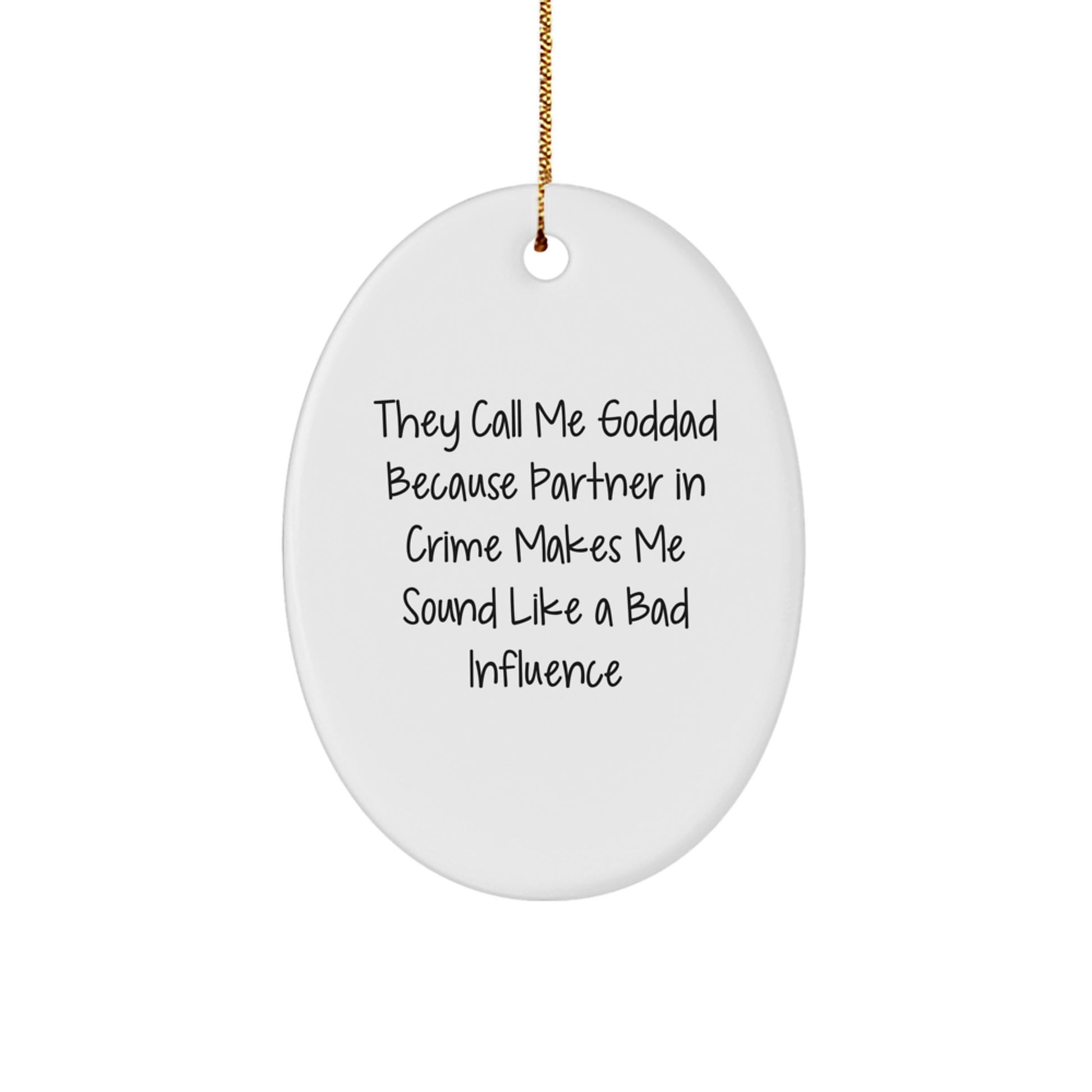 Funny Goddad Gifts from Men to Goddads - Oval Ornament Christmas Unique Gifts - Image 1