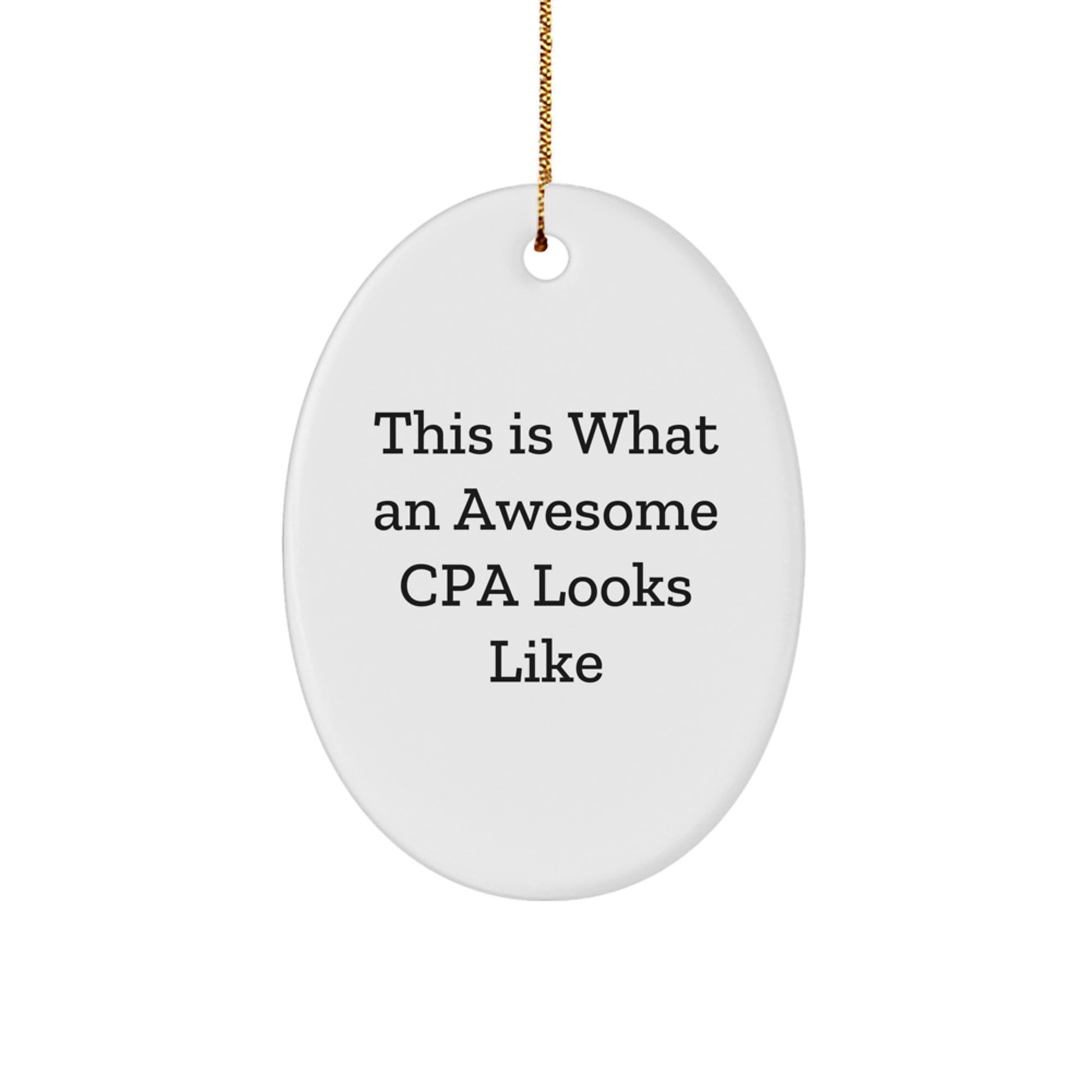 Funny CPA Gifts for Christmas - 'This Is What An Awesome Cpa Looks Like' Oval Ornament Gifts from Friends for CPA - Image 1