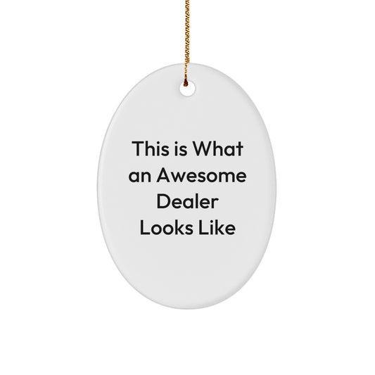 Funny Dealer Gifts from Friends for Dealer Men and Women Oval Ornament This Is What An Awesome Dealer Looks Like - Image 1