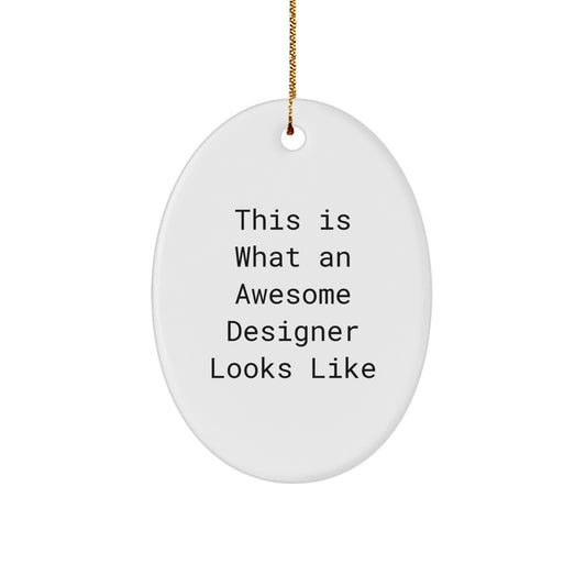 Funny Designer Oval Ornaments for Christmas Unique Gifts from Friends to Awesome Designers - Image 1