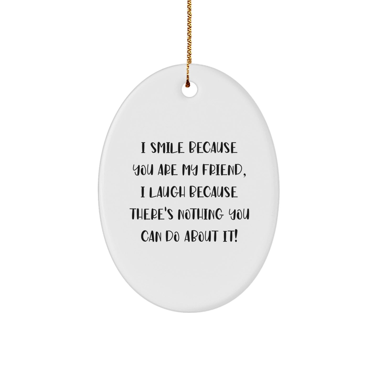 Funny Friend Christmas Oval Ornament Gifts for Friends, Gifts from Friends, Friend Decorations, Christmas Unique Gifts - Image 1
