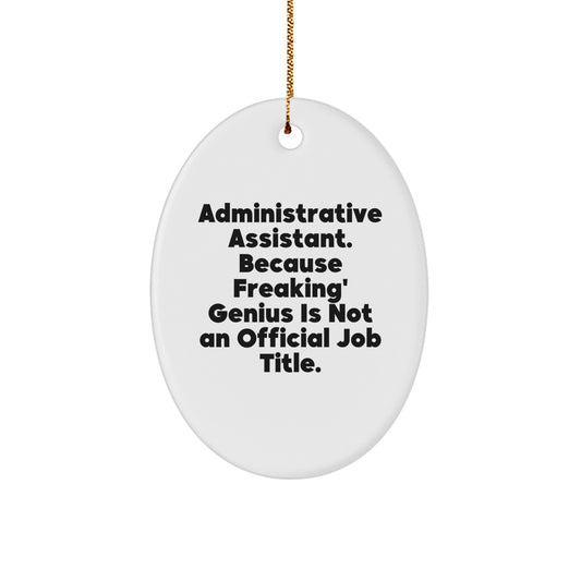 Gifts from Friends for Administrative Assistants, Oval Ornament with Funny Quote, Administrative Assistant Gifts for Christmas, Unique Oval Shapeds - Image 1