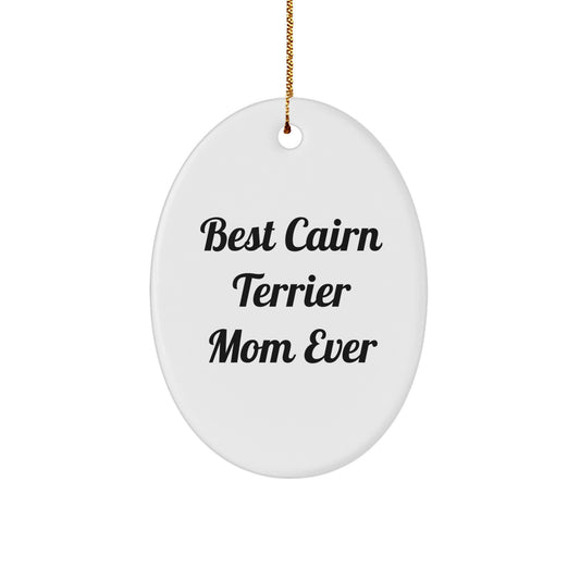 Funny Cairn Terrier Dog Mom Oval Ornament Gifts for Cairn Terrier Dog Lovers from Family - Image 1