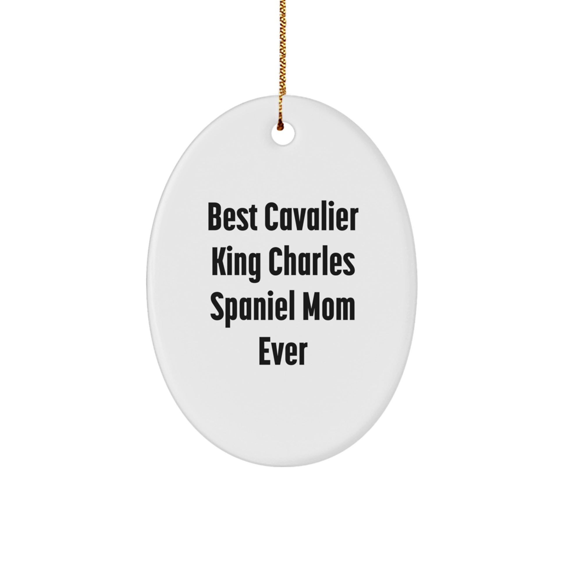 Cavalier King Charles Spaniel Dog Mom Funny Oval Ornament Gifts from Family, Christmas Unique Gifts for Cavalier King Charles Spaniel Dog Lover - Image 1