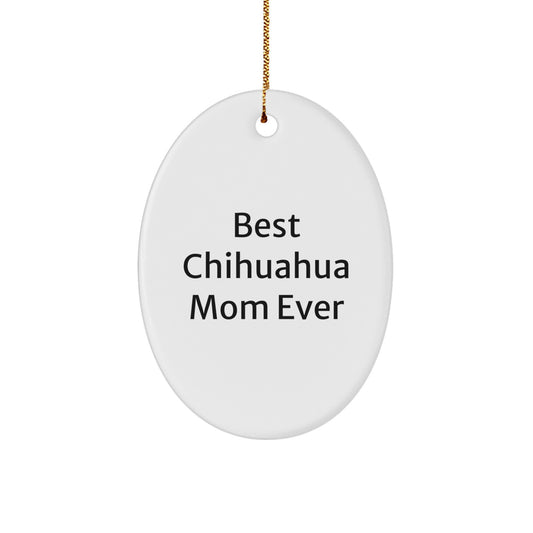 Chihuahua Dog Lover Gifts from Family - Funny Oval Ornament Christmas Unique Decorations - Image 1