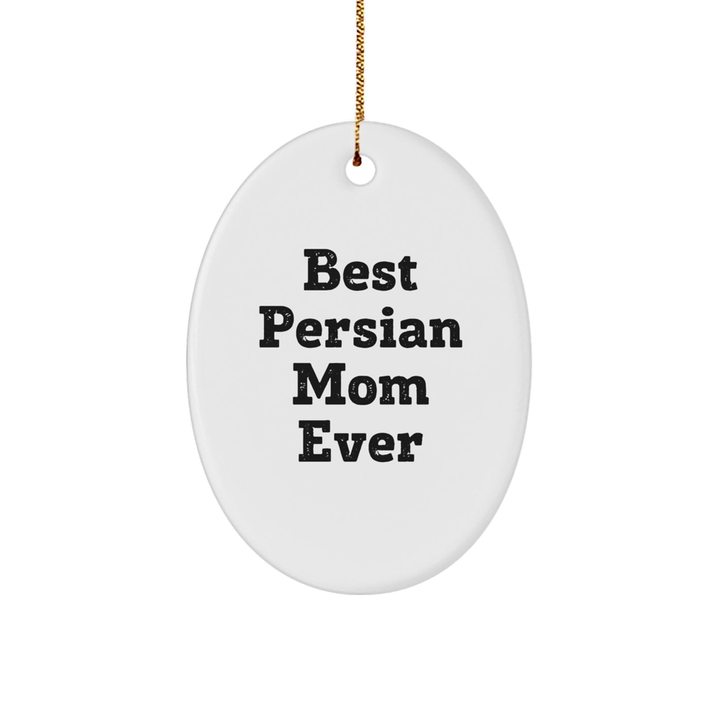 Funny Persian Cat Gifts for Best Mom Ever, Oval Ornament for Christmas, Gifts from Friends to Family - Image 1