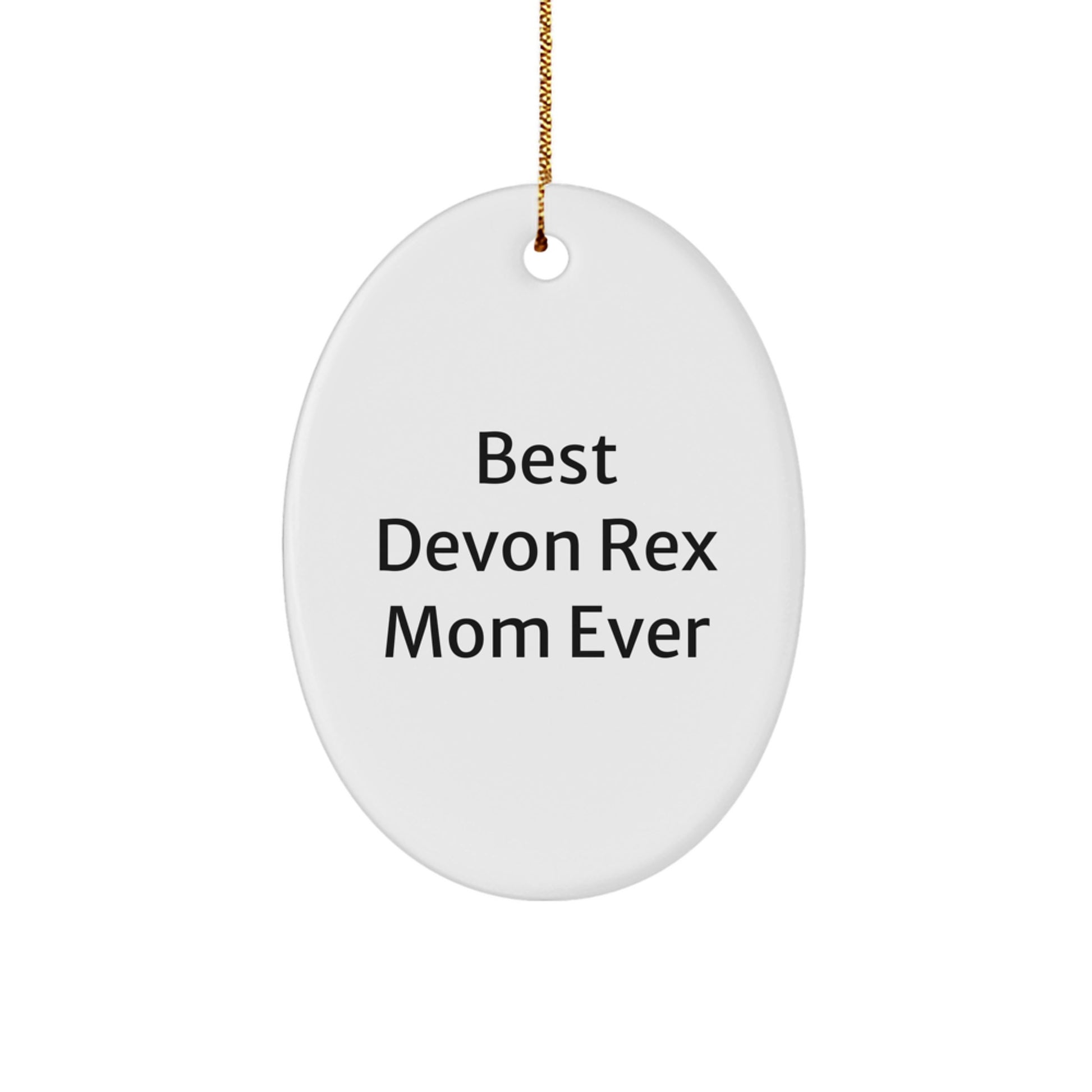 Funny Devon Rex Cat Gifts from Best Mom Ever - Oval Ornament for Christmas - Image 1