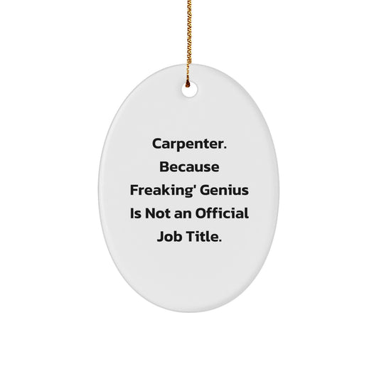 Funny Carpenter Gifts for Men Oval Ornament Christmas Unique Presents from Friends Family - Image 1