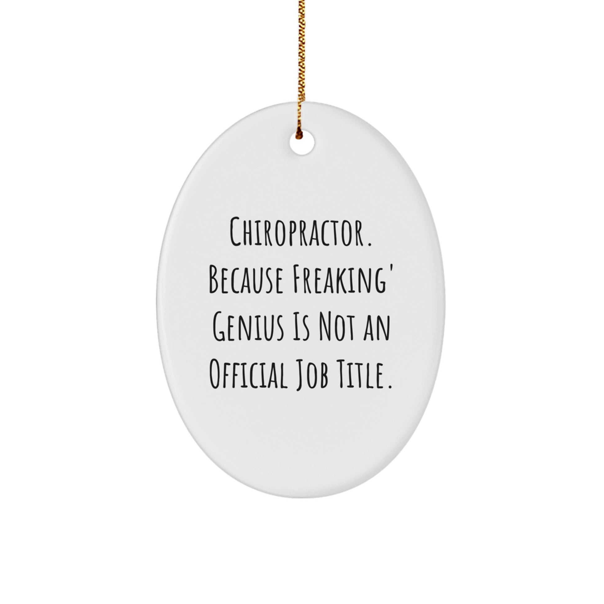 Funny Chiropractor Gifts from Friends for Chiropractors, Oval Ornament Quote, Inspirational Office Decor, White Oval Ornament, Chiropractic Christmas Unique Gifts - Image 1
