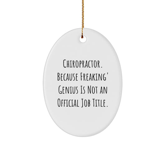 Funny Chiropractor Gifts from Friends for Chiropractors, Oval Ornament Quote, Inspirational Office Decor, White Oval Ornament, Chiropractic Christmas Unique Gifts - Image 1