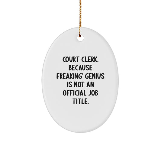Funny Court Clerk Gifts from Friends - Oval Ornament for Court Clerk Christmas Unique Gifts - Court Clerk Office Decor - Image 1