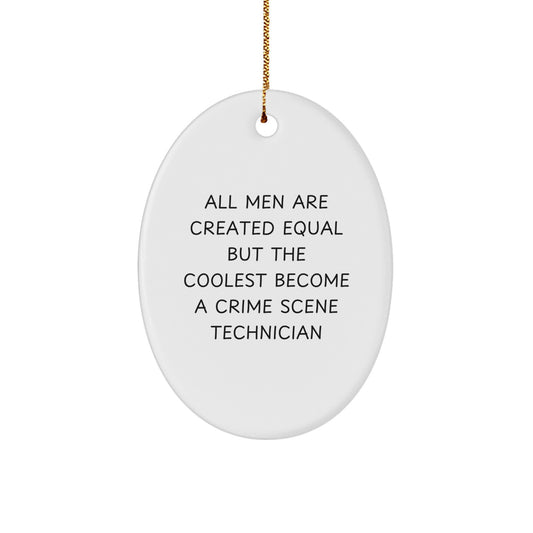 Crime Scene Technician Gifts, Funny Quote Oval Ornament, Gifts from Men for Crime Scene Technician, Christmas Unique Gifts, Durable MDF, High-Gloss Finish, Sublimation Printed - Image 1