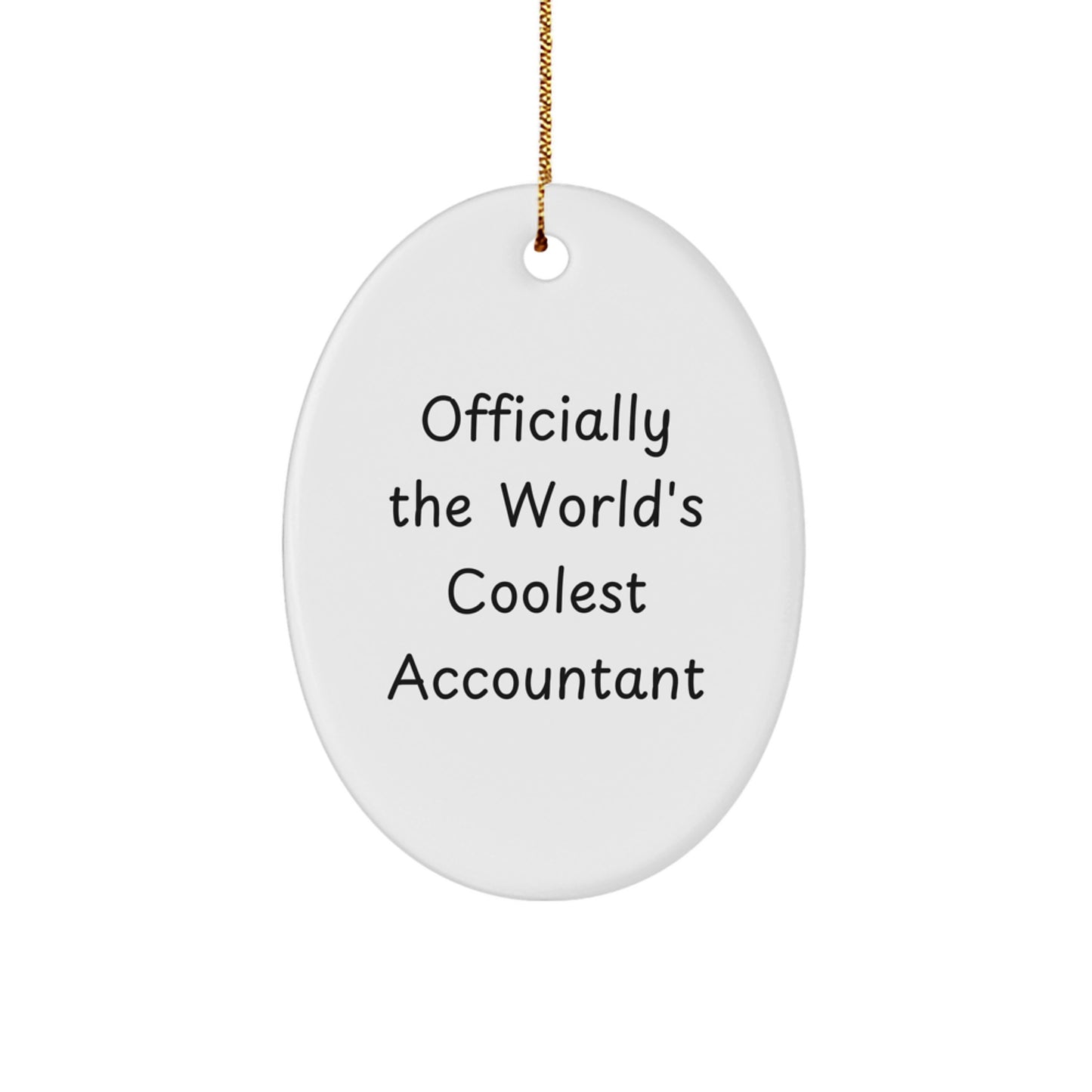 Funny Accountant Gifts from Friends, Officially The World's Coolest Accountant Oval Ornament, Christmas Unique Gifts for Men, Women, Coworkers - Image 1