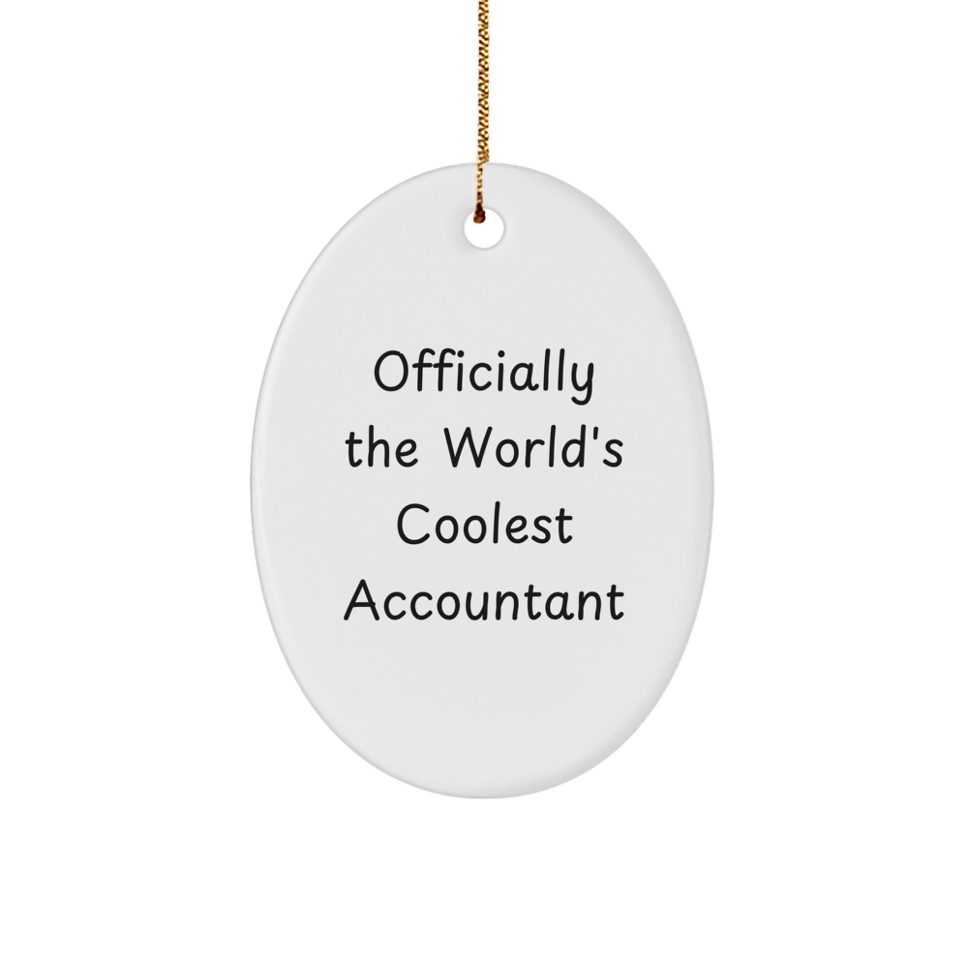 Funny Accountant Gifts from Friends, Officially The World's Coolest Accountant Oval Ornament, Christmas Unique Gifts for Men, Women, Coworkers - Image 1