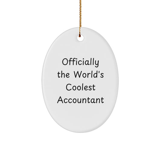 Funny Accountant Gifts from Friends, Officially The World's Coolest Accountant Oval Ornament, Christmas Unique Gifts for Men, Women, Coworkers - Image 1