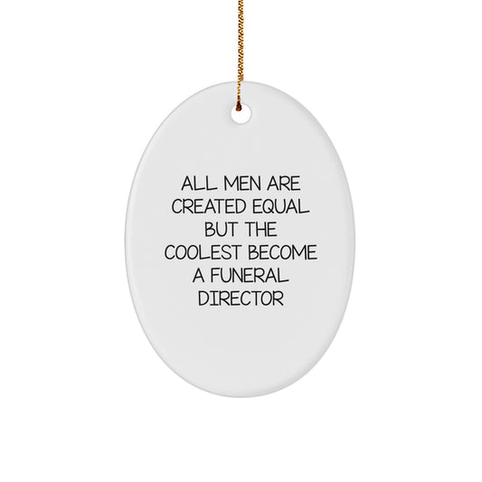 Funny Oval Ornament Gifts from Men for Funeral Director Friends Christmas Unique - Image 1