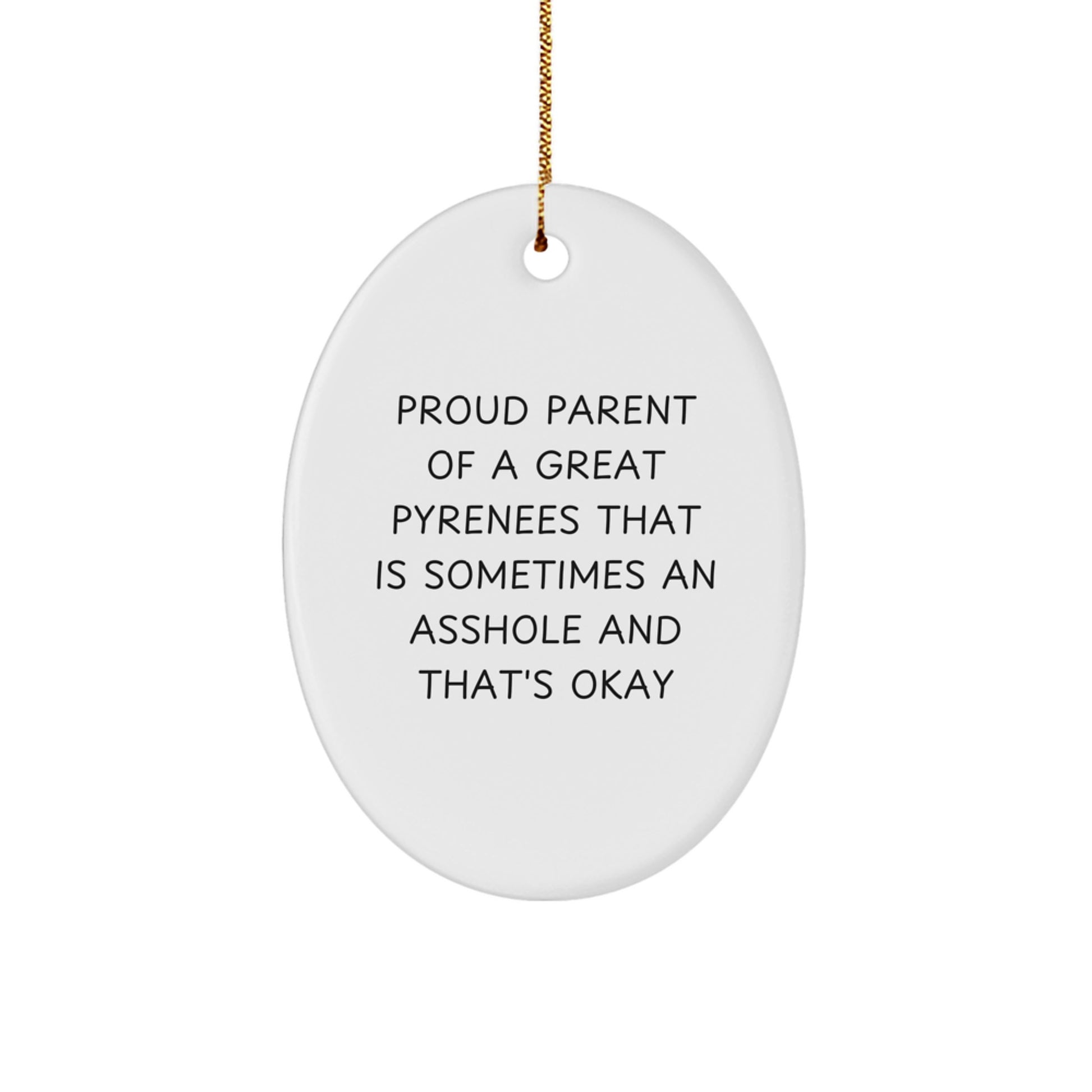 Funny Great Pyrenees Dog Gifts from Mom to Great Pyrenees Dog Lover Oval Ornament for Christmas Decorations - Image 1