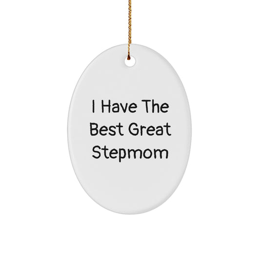 Funny Stepmom Gifts from Men to Women, Oval Ornament for Stepmom, I Have The Best Great Stepmom Christmas Unique Gifts - Image 1