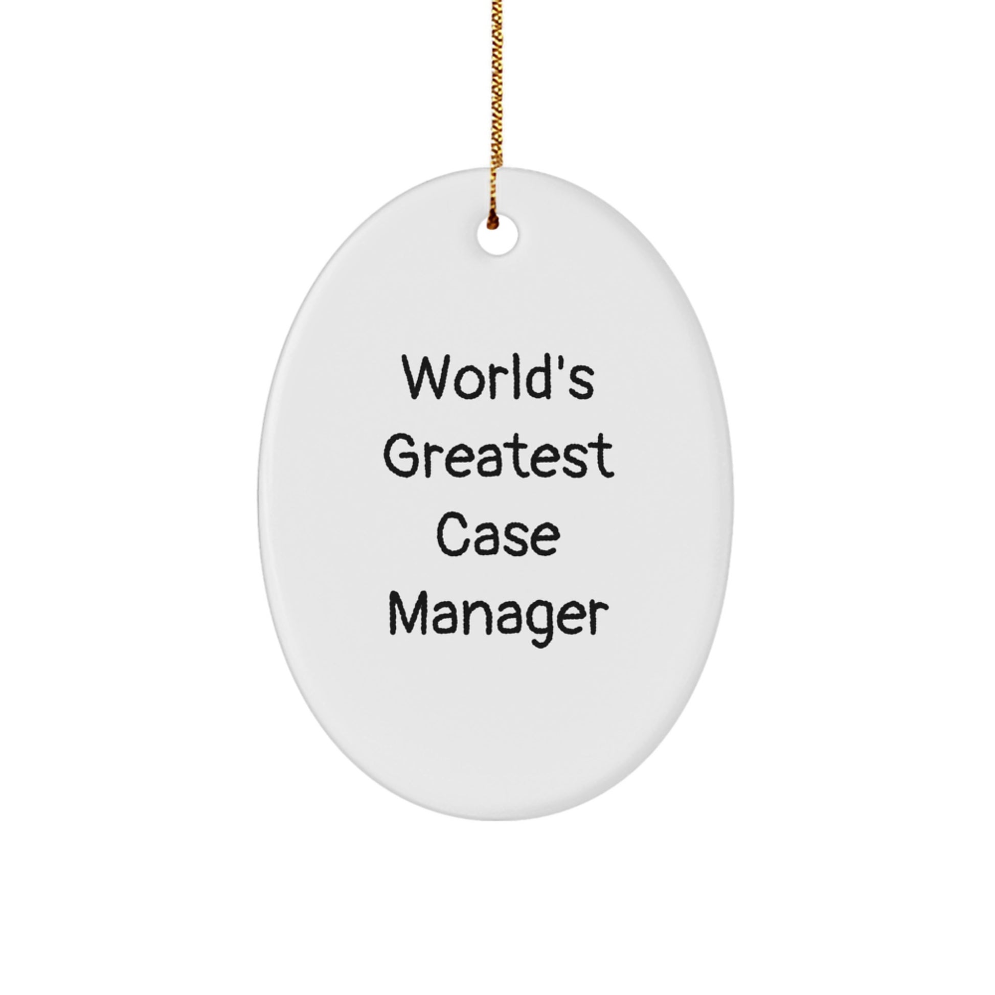 Funny Case Manager Gifts from Friends, Oval Ornament for Case Manager, World's Greatest Case Manager Quote Christmas Unique Ornament - Image 1