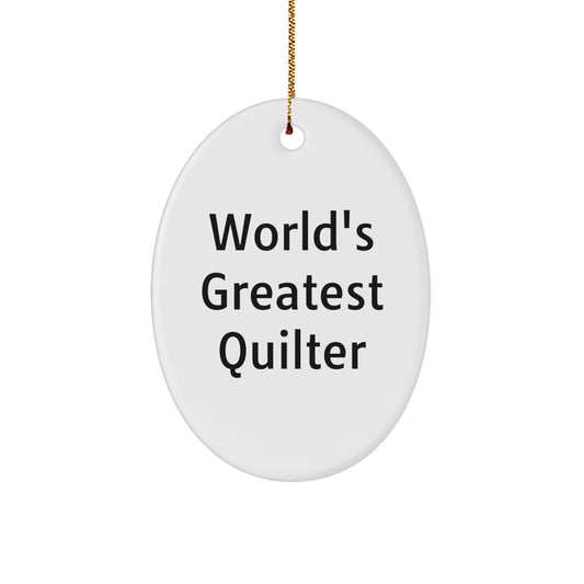 Funny Quilter Gifts from Family - World's Greatest Quilter Oval Ornament for Christmas Unique Gifts for Quilter - Image 1