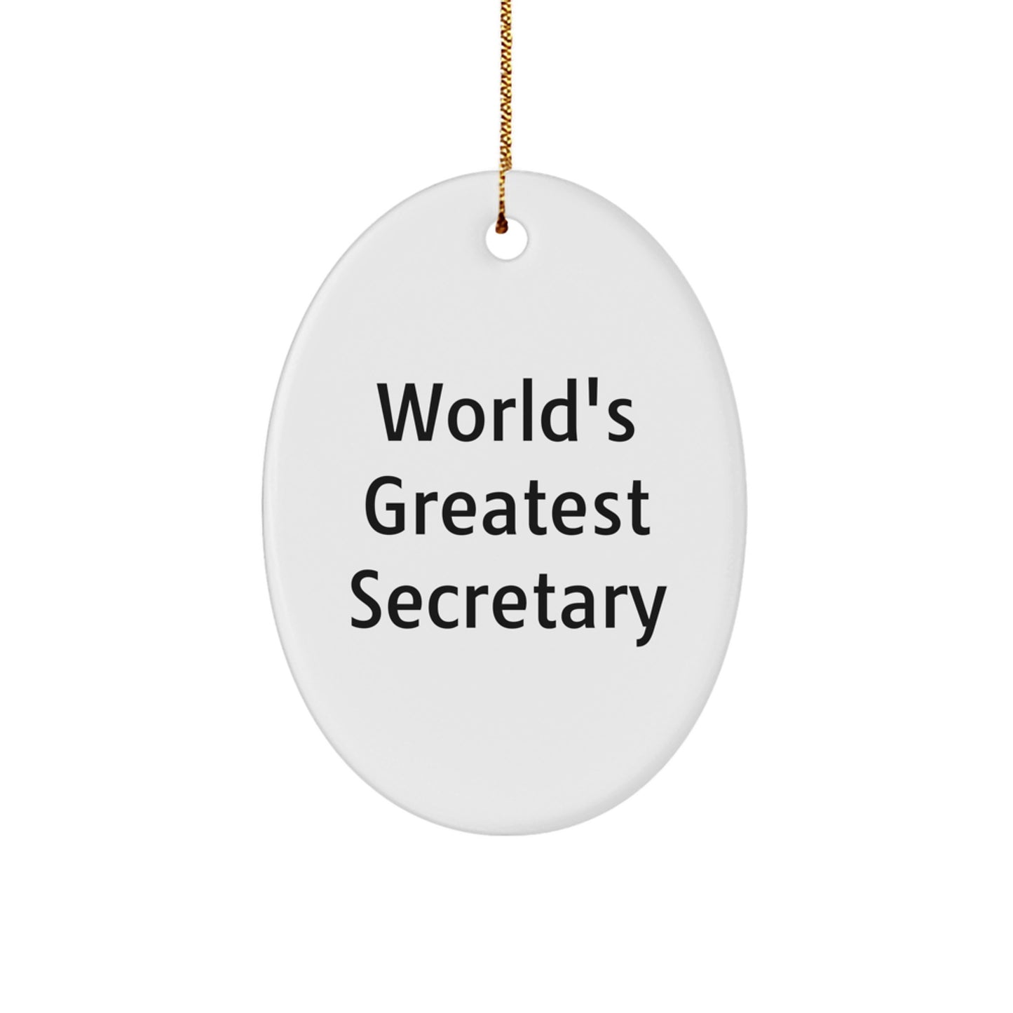 Funny Secretary Gift, World's Greatest Oval Ornament, Christmas Unique Gifts from Men, Women, Family, Friends to Secretary - Image 1