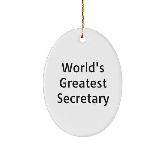 Funny Secretary Gift, World's Greatest Oval Ornament, Christmas Unique Gifts from Men, Women, Family, Friends to Secretary - Image 1