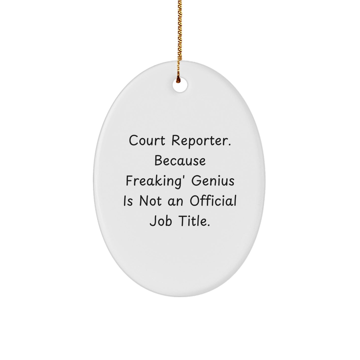Court Reporter Gifts Funny Oval Ornament for Court Reporters from Friends - Christmas Unique Gifts - Image 1
