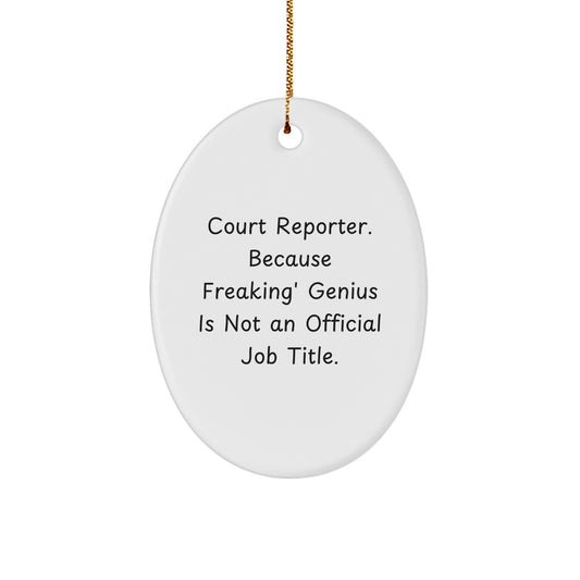 Court Reporter Gifts Funny Oval Ornament for Court Reporters from Friends - Christmas Unique Gifts - Image 1