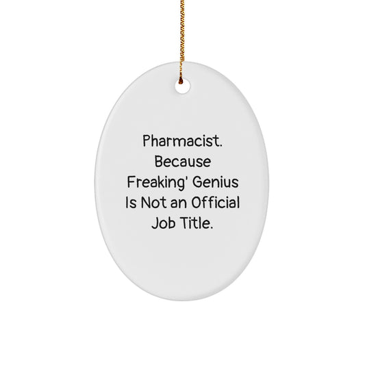 Funny Oval Ornament Gifts for Pharmacist, Unique Christmas Unique Gifts from Friends to Family - Image 1