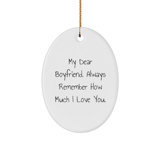 Funny Sweetheart Gifts from Women, Oval Ornament, My Dear Sweetheart. Always Remember How Much I Love You., Christmas Unique - Image 1