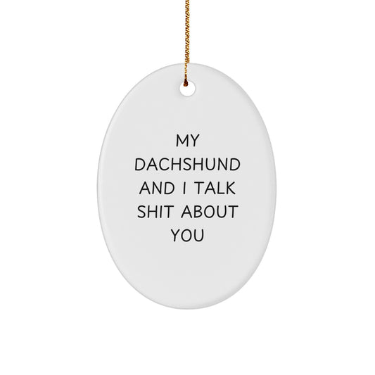 Funny Dachshund Dog Oval Ornament Gifts for Men - Dachshund Lovers and Owners Unique Christmas Decorations, Gifts from Family and Friends - Image 1