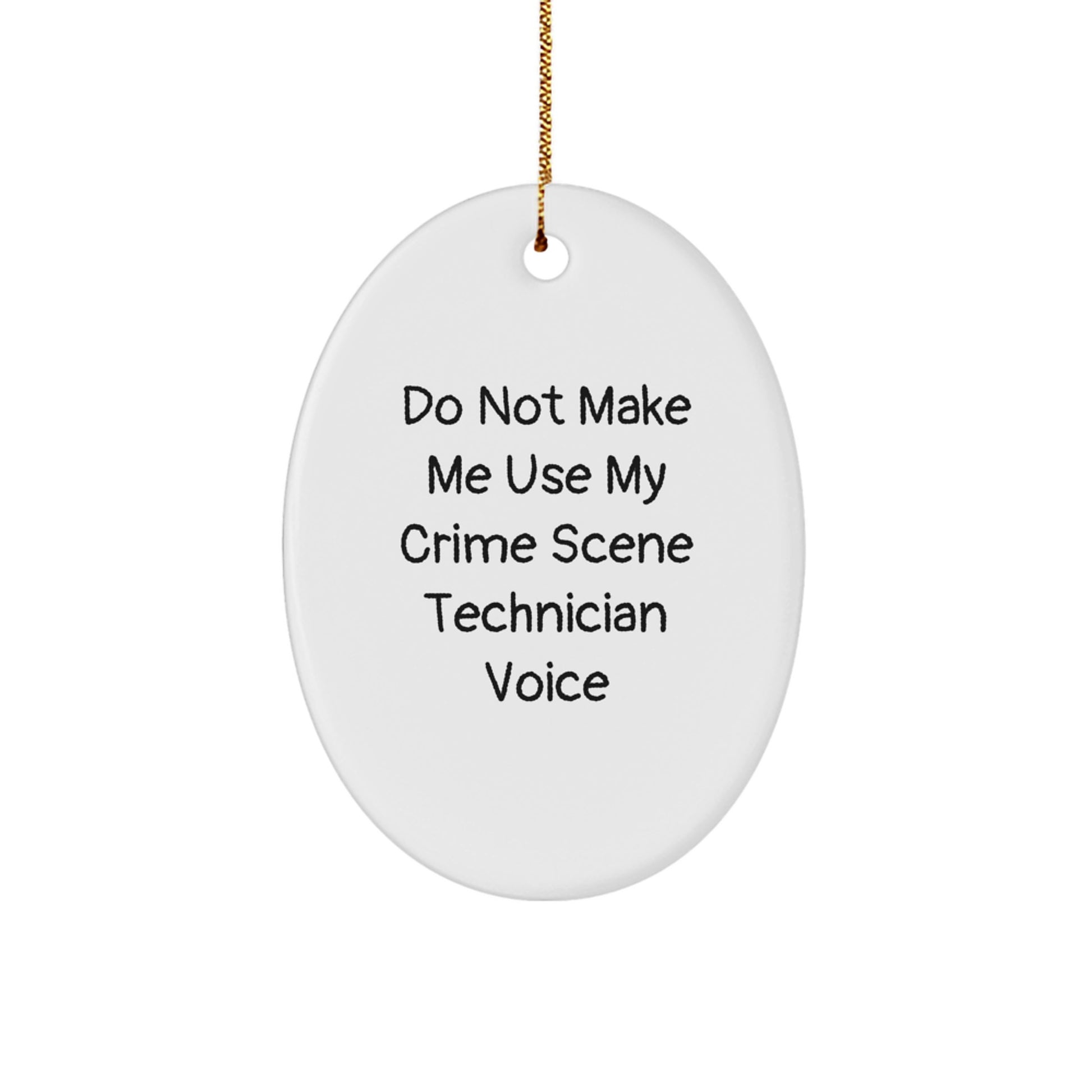 Funny Crime Scene Technician Oval Ornament Gifts for Crime Scene Technicians from Friends, Unique Christmas Unique Gifts - Image 1