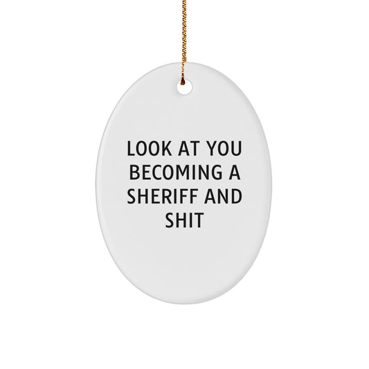 Funny Sheriff Oval Ornament Gifts from Friends - Sheriff Christmas Unique Gifts for Men - Oval Ornament Quote - Gifts for Sheriff - Image 1