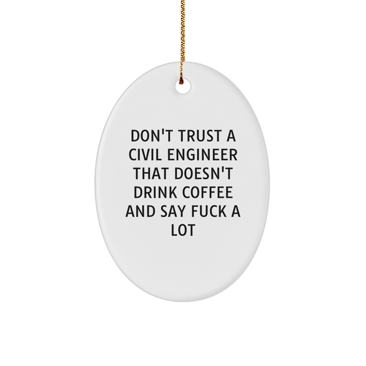 Funny Civil Engineer Oval Ornament Gifts from Friends to Civil Engineer, White Oval Shaped Mugs for Christmas Unique Gifts - Image 1