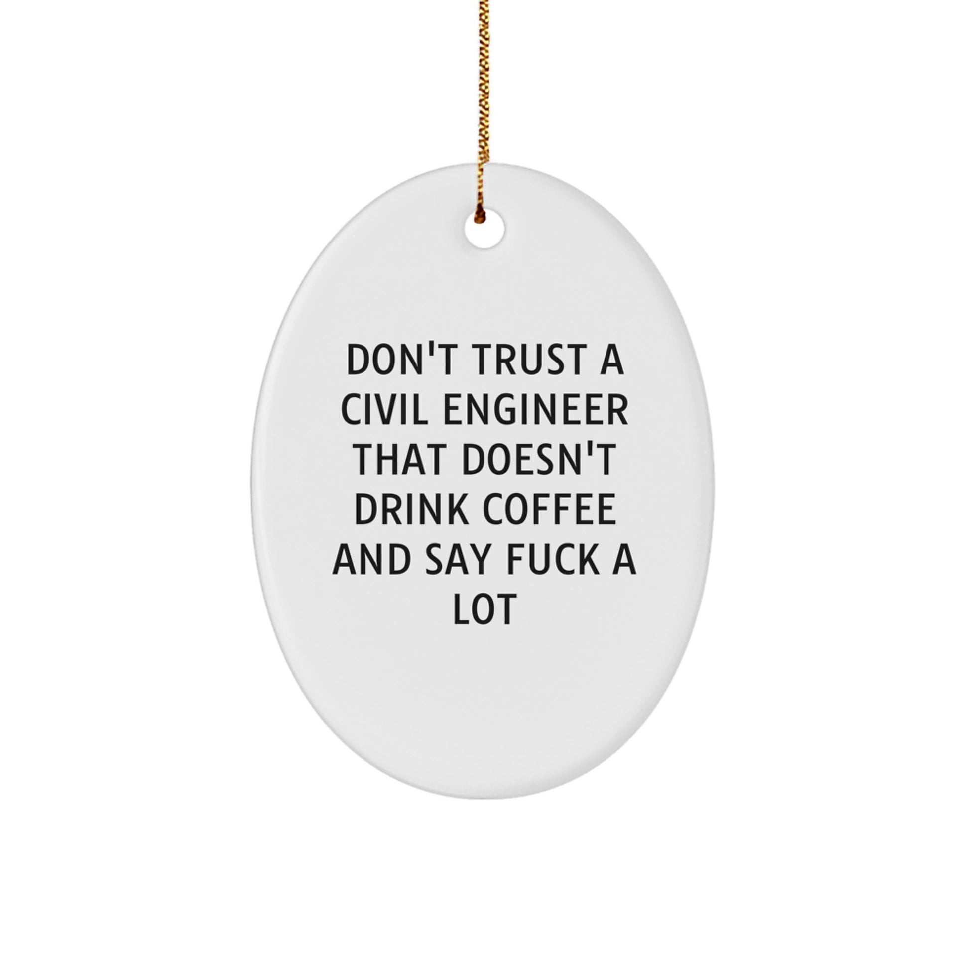 Funny Civil Engineer Oval Ornament Gifts from Friends to Civil Engineer, White Oval Shaped Mugs for Christmas Unique Gifts - Image 1