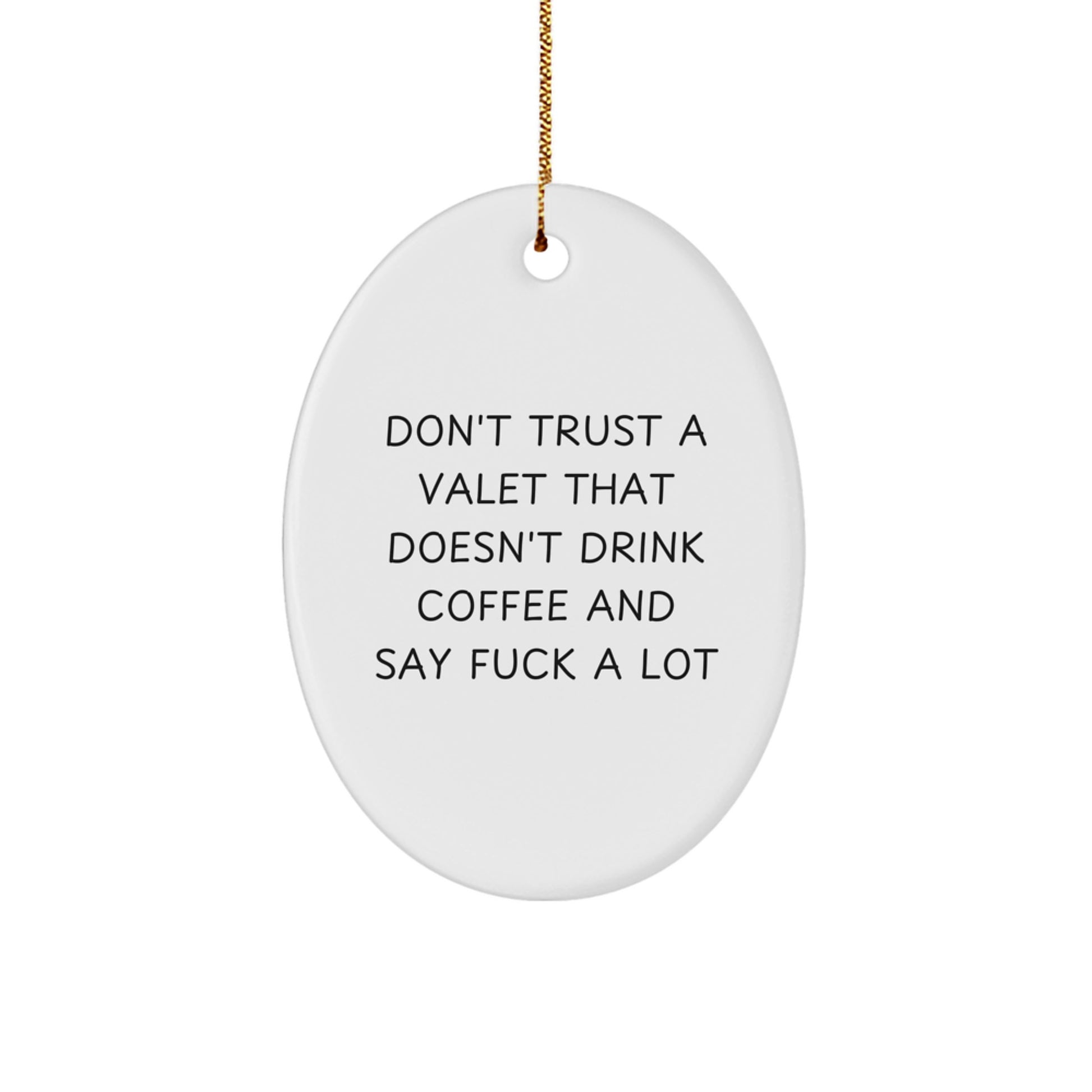Sassy Valet Christmas Unique Gift Novelty Oval Ornament for Friends - Image 1