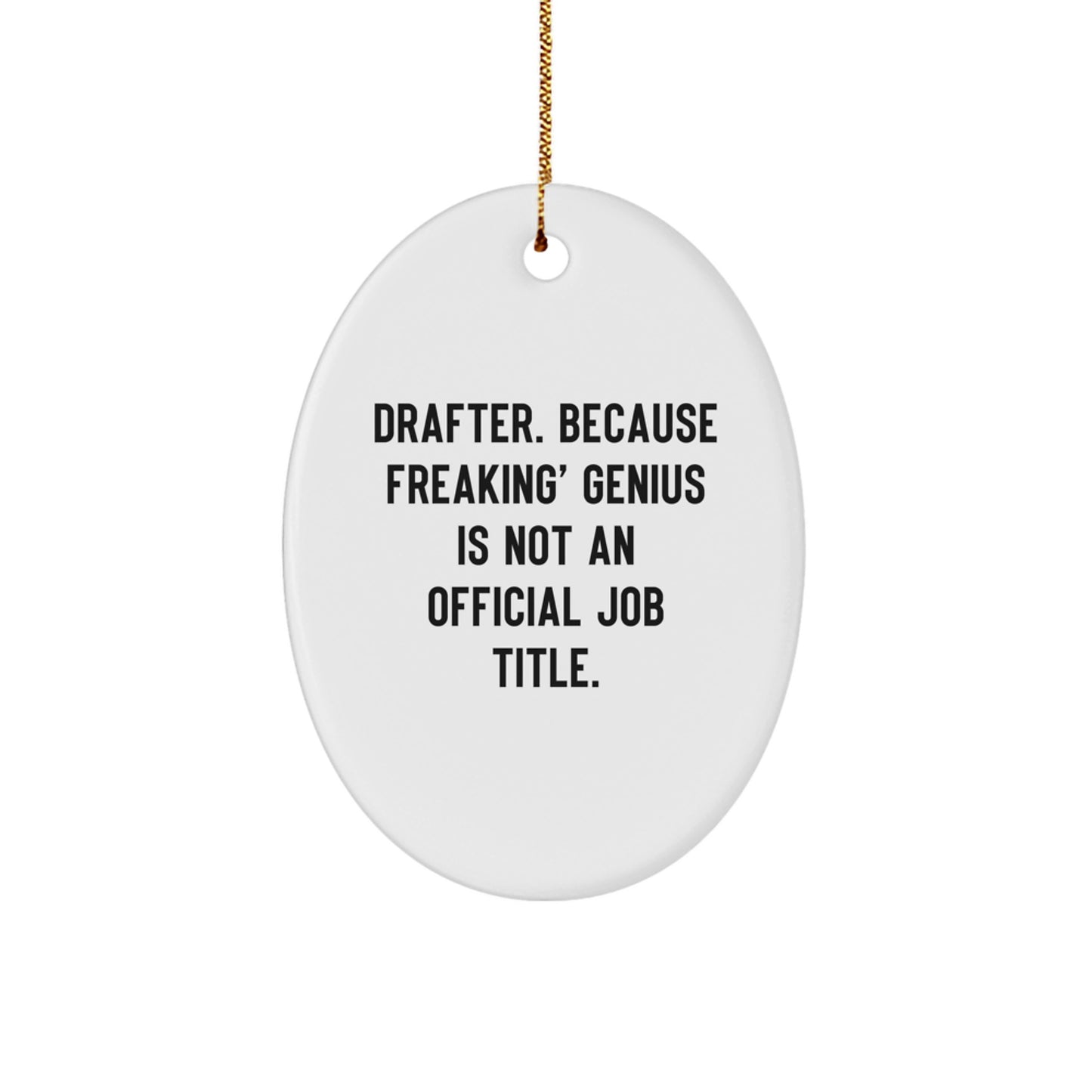 Funny Drafter Gifts for Men, Oval Ornament for Dad, Christmas Unique Gifts from Family, Drafter Home Decor, Oval Shaped MDF Wood, Sublimation Printing, Gold Cord - Image 1