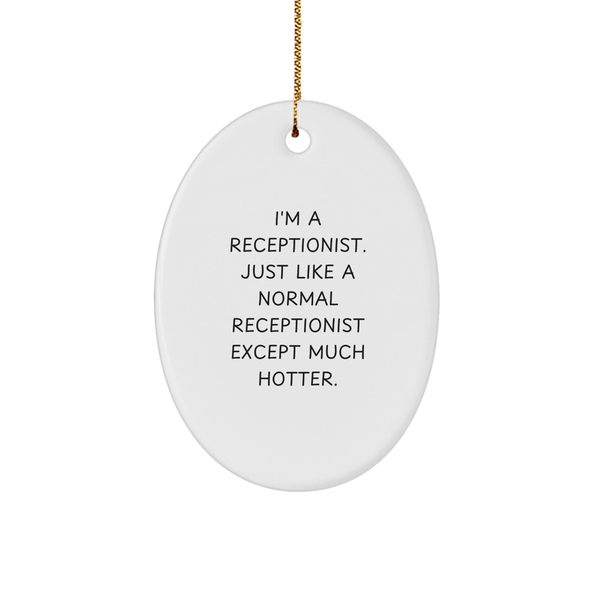 Funny Receptionist Gifts for Coworkers, Oval Ornament with Hotter Quote, Christmas Unique Present - Image 1
