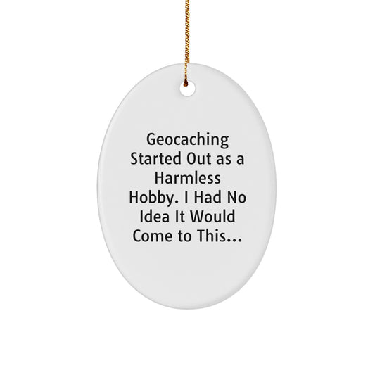 Witty Christmas Ornament Gift for Friends - Geocaching Started Out As A - Image 1