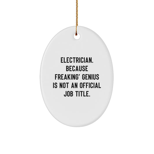 Electrician Funny Oval Ornament Gifts from Men to Electrician Friends, Oval Ornament for Electrician Christmas Decorations, Unique Oval Gift Idea for Electrician - Image 1