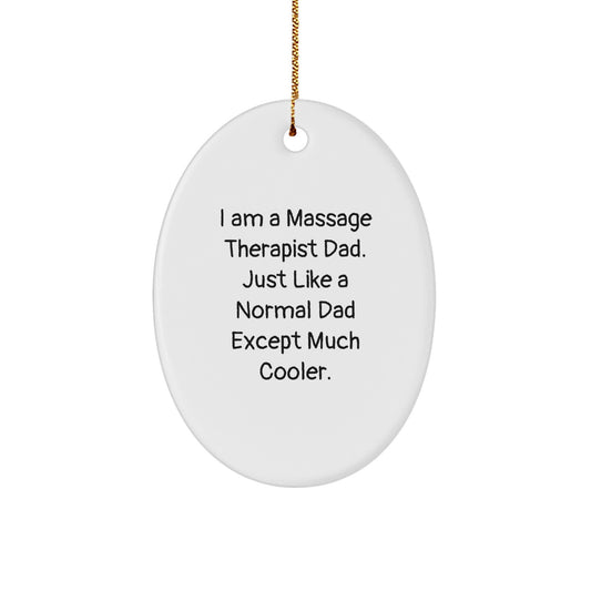 Christmas Gift Massage Therapist Dad Ornament - Cool Dad Saying - Image 1