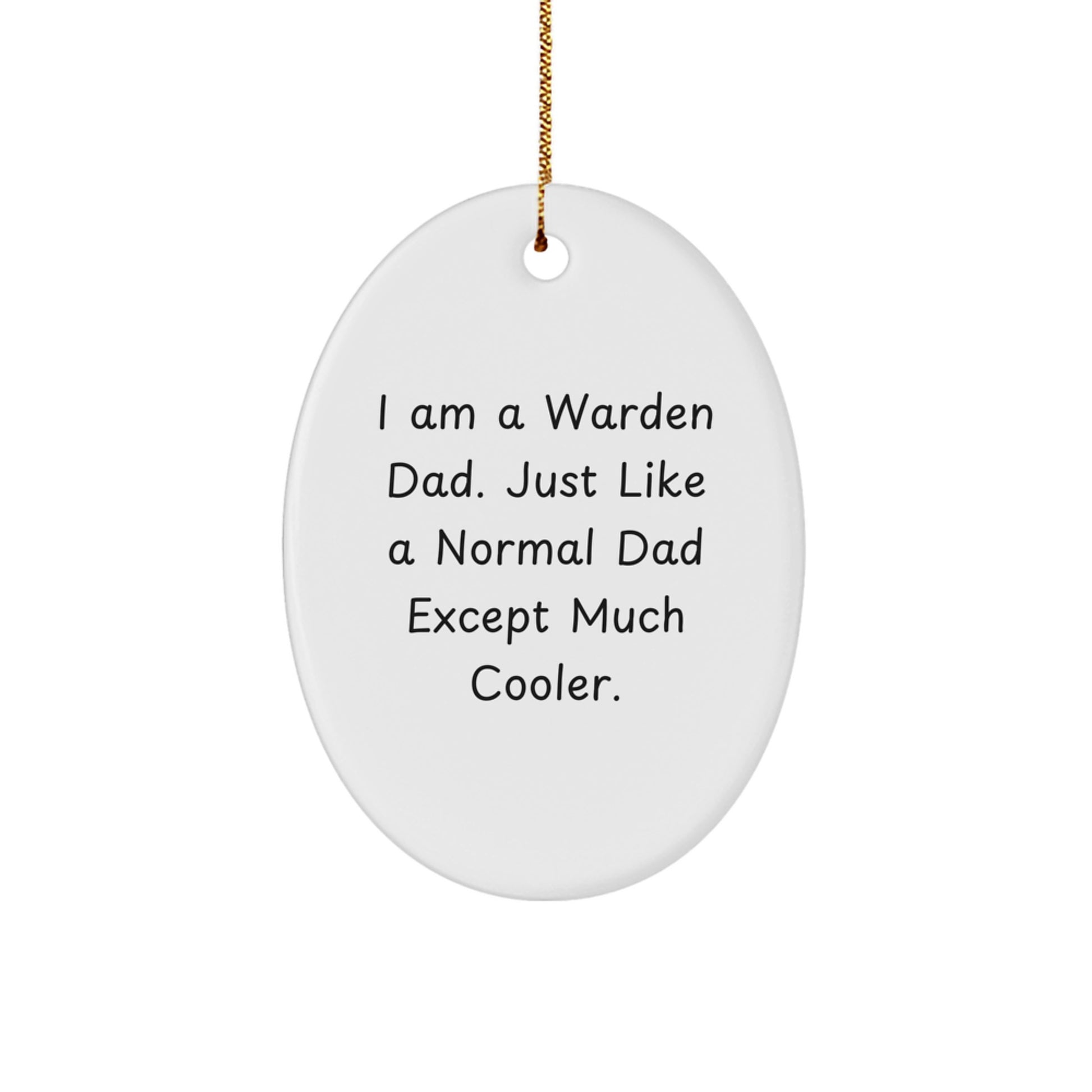 Cool Warden Dad Novelty Christmas Ornament Keepsake for Friends Gift - Image 1