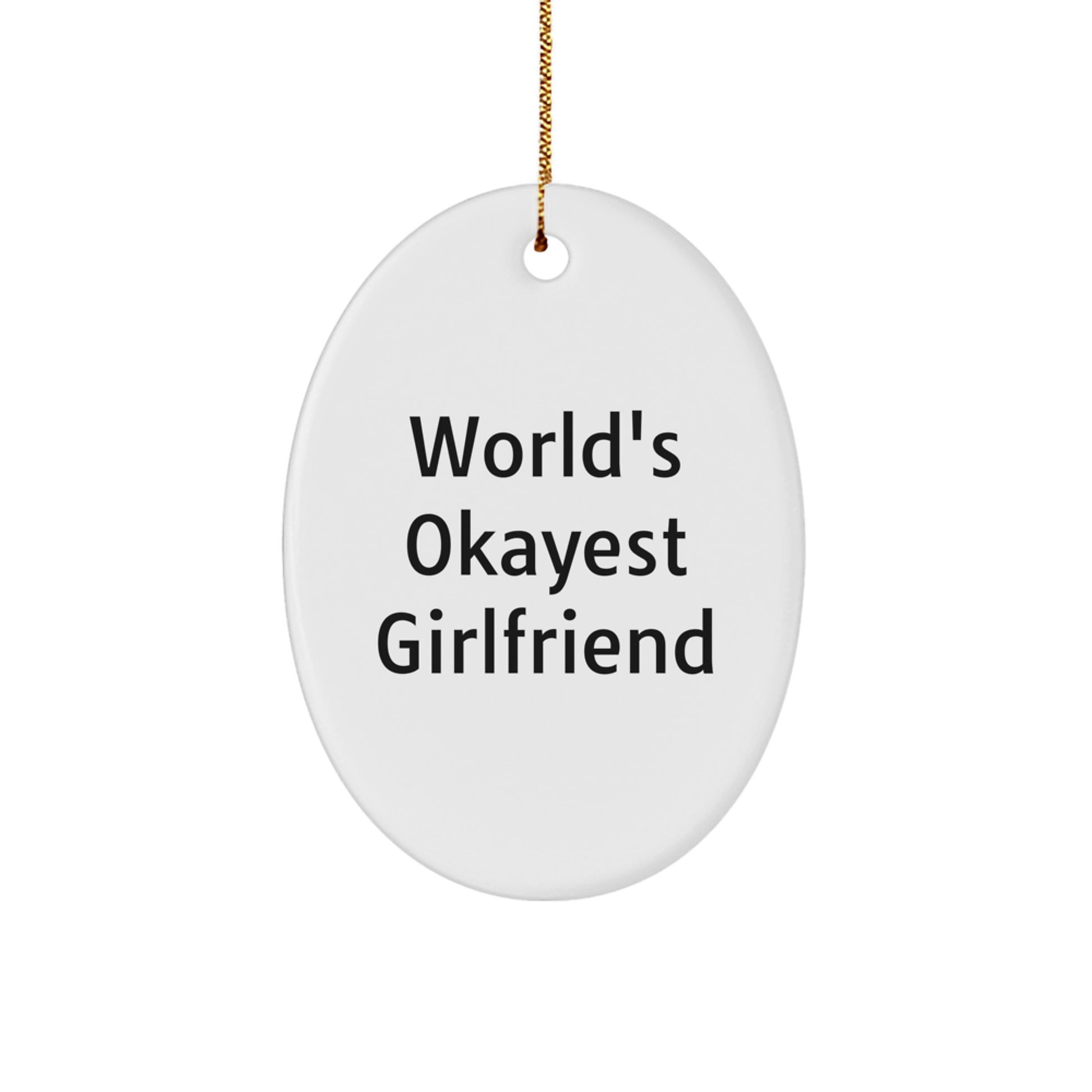 Funny Gifts for Sweetheart, Oval Ornament, 'World's Okayest Sweetheart' Quote, Christmas Unique Gifts from Men to Women, Oval Shape, White Color - Image 1