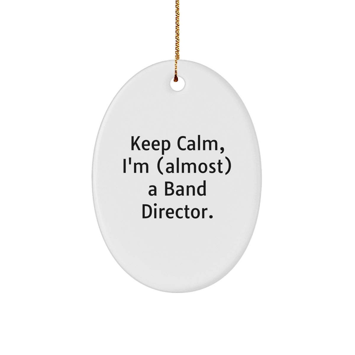 Funny Band Director Christmas Ornament Gift for Friends, Keep Calm Quote - Image 1