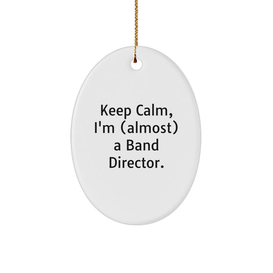 Funny Band Director Christmas Ornament Gift for Friends, Keep Calm Quote - Image 1