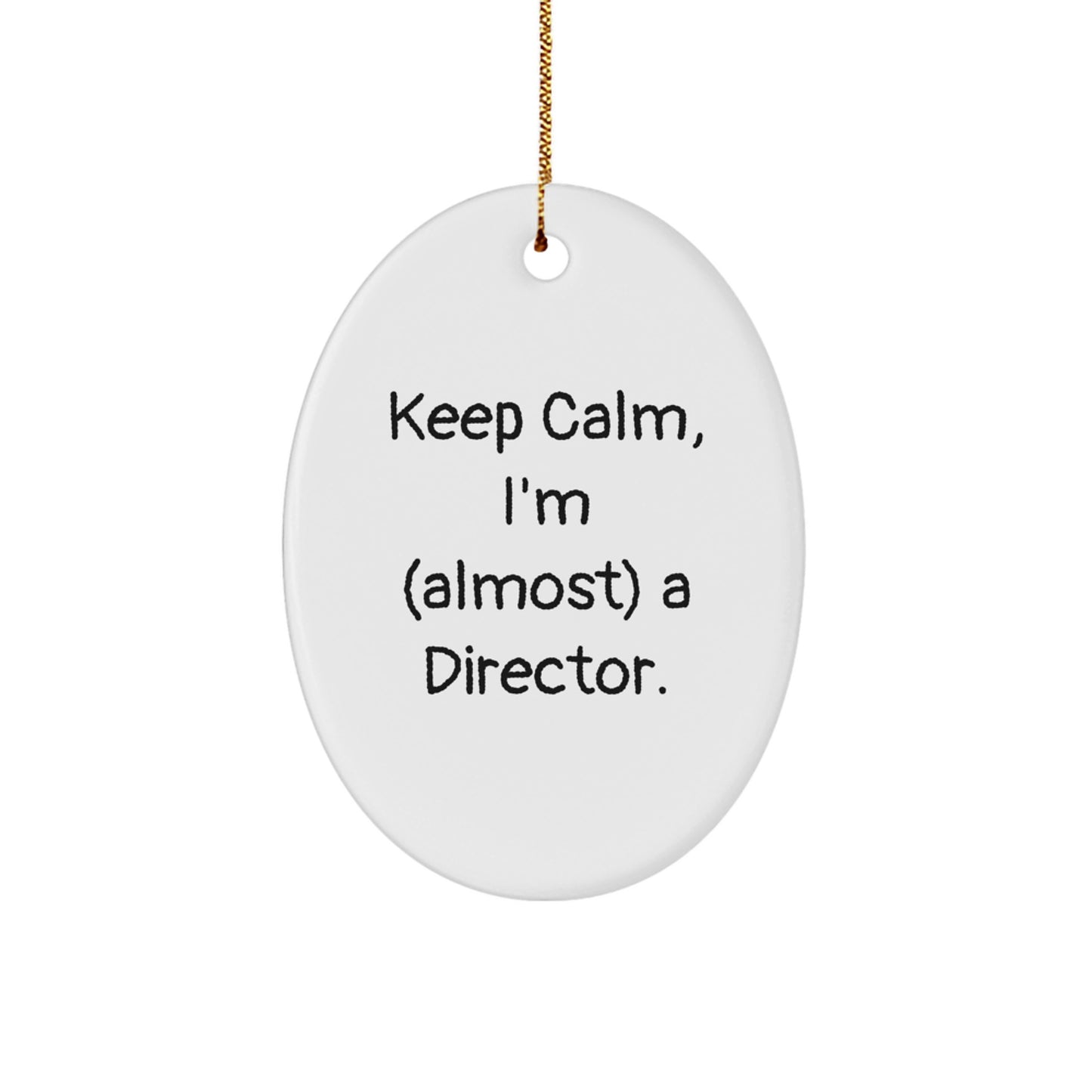 Director Keeps Calm Oval Ornament for Coworkers Idea Christmas Gift - Image 1