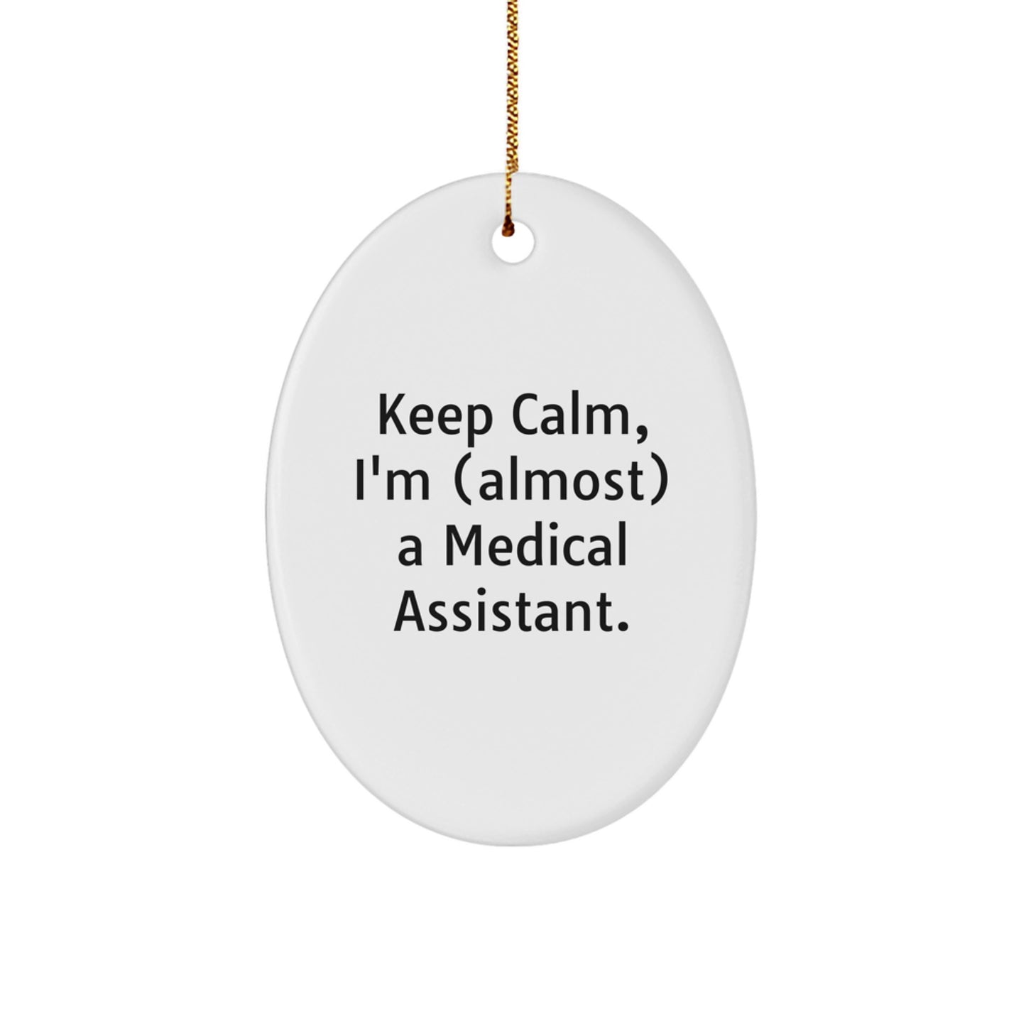 Oval Ornament for Coworkers Medical Assistant Keep Calm Christmas Gift - Image 1