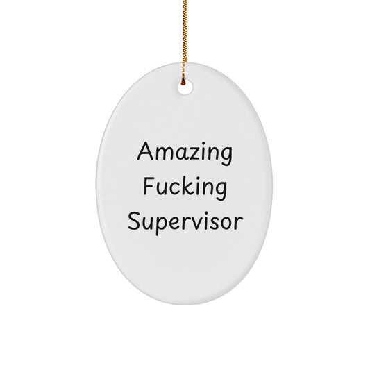 Funny Supervisor Oval Ornament Gifts from Family, Friends, or Coworkers for Christmas - Image 1