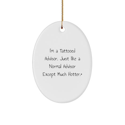 Christmas Ornament Gift for Coworkers - Tattooed Advisor Idea, Humorous - Image 1