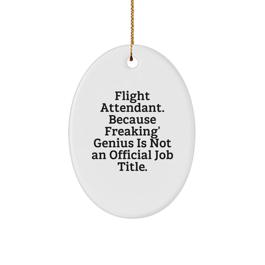 Funny Flight Attendant Gifts from Friends, Oval Ornament with Humorous Quote, Christmas Unique Gifts for Flight Attendant Men - Image 1